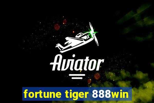 fortune tiger 888win